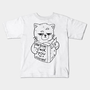 Nice Way to Say - Funny Grumpy Sarcasm Cat Gift Kids T-Shirt